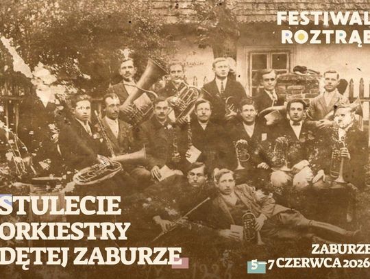 W dniach 5–7 czerwca w Zaburzu odbędzie się Festiwal Roztrąb, który w tym roku będzie miał szczególny charakter, a to za sprawą 100-lecia Orkiestry Dętej Zaburze.