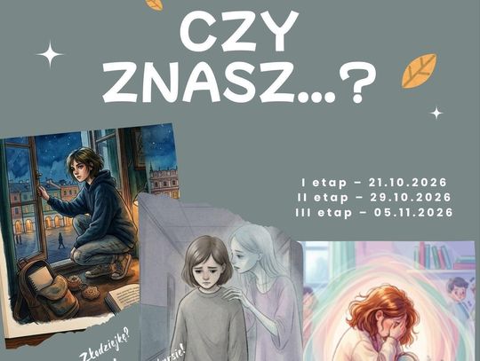 Biblioteka Pedagogiczna w Zamościu organizuje VI edycję Wojewódzkiego Konkursu Czytelniczego „Czy znasz…?”, skierowanego do uczniów klas VII–VIII szkół podstawowych z województwa lubelskiego.