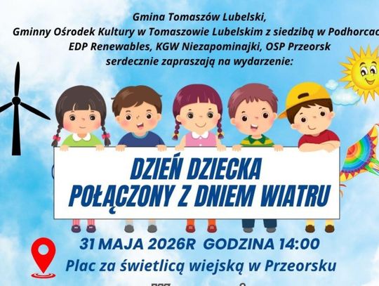 Dzień Dziecka i Dzień Wiatru w Przeorsku 2026. Sprawdź program 31 maja w Przeorsku (gm. Tomaszów Lubelski) odbędzie się coroczne rodzinne wydarzenie plenerowe łączące obchody Dnia Dziecka z Dniem Wiatru.