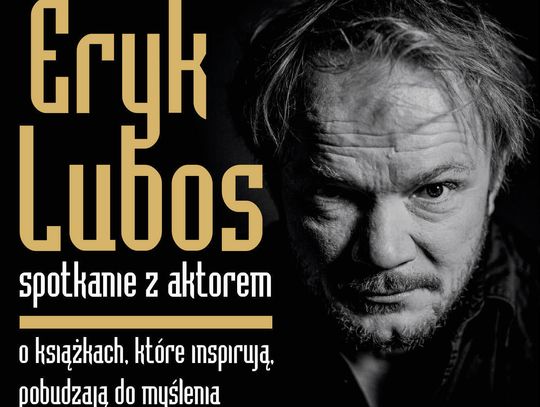 3 listopada o godz. 16 w Książnicy Zamojskiej odbędzie się spotkanie z Erykiem Lubosem