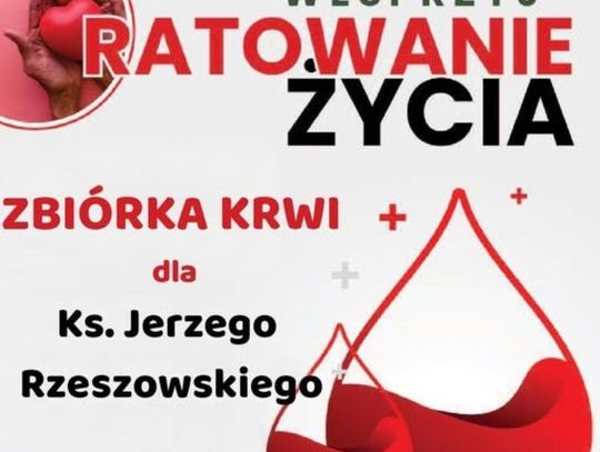 Urząd Gminy Telatyn poinformował, że organizuje zbiórkę krwi dla ks. Jerzego Rzeszowskiego, proboszcza parafii w Nowosiółkach.