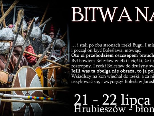 Hrubieszów: Chrobry w marszu na Kijów. Rekonstrukcja Bitwy nad Bugiem.