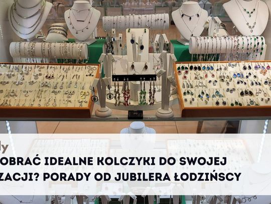 Jak dobrać idealne kolczyki do swojej stylizacji? Porady od jubilera w Krakowie