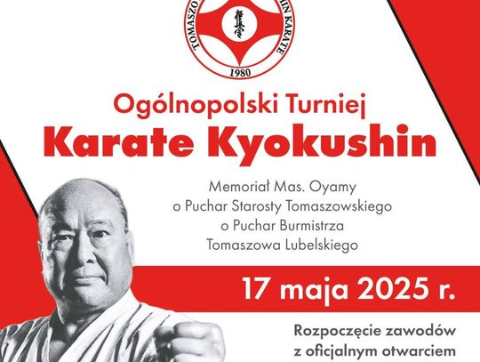 17 maja 2025 roku w Tomaszowie Lubelskim odbędzie się Ogólnopolski Turniej Karate Kyokushin.