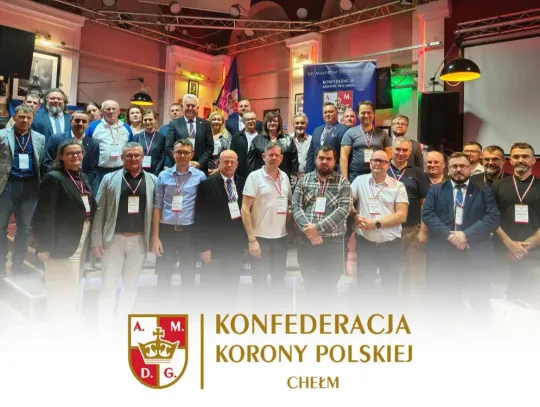 34 delegatów wzięło udział w I Kongresie Okręgowym Konfederacji Korony Polskiej – Okręg nr 7 Chełm.
