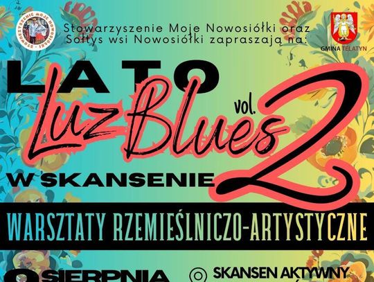 Lato Luz Blues vol. 2 w Nowosiółkach. Sołtys i Stowarzyszenie zapraszają