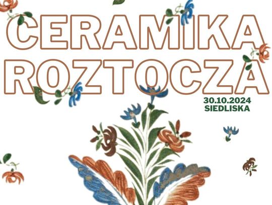 Konferencja „Ceramika Roztocza. Z Przeszłości w Teraźniejszość” odbędzie się 30 października w Muzeum Skamieniałych Drzew w Siedliskach.