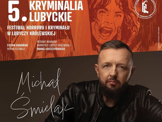 Spotkanie autorskie z Michałem Śmielakiem organizowane jest w ramach 5. Kryminaliów Lubyckich.