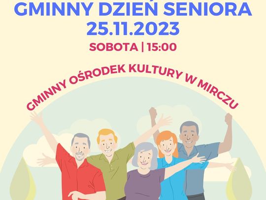 25 listopada w GOK w Mirczu odbędą się obchody Gminnego Dnia Seniora.