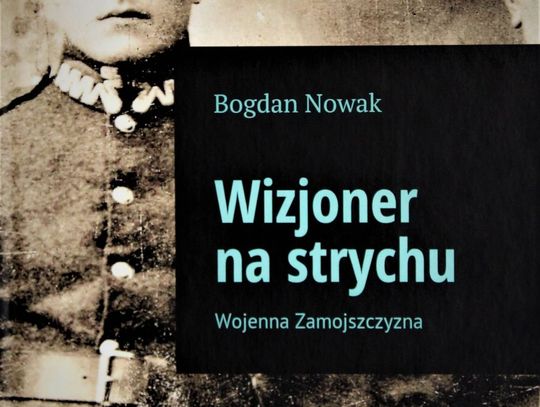 Nowa książka w księgarniach - "Wizjoner na strychu" Bogdana Nowaka