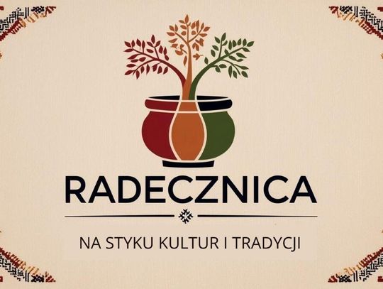 Radecznica na styku kultur i tradycji. Czekają na was warsztaty artystyczne i rękodzielnicze, wystawy, prelekcje, koncerty
