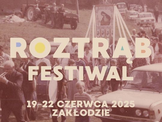 Roztrąb w Zakłodziu. Zjadą muzykanci, będą tańce i zabawa jak za dawnych lat