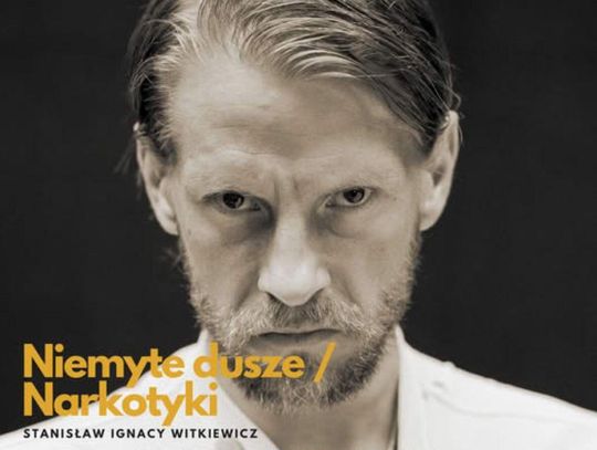 Sebastian Fabijański w monodramie „NIEMYTE DUSZE / NARKOTYKI” – spektaklu inspirowanym twórczością Witkacego wystąpi 14 czerwca w Zamościu.