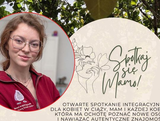 – Wierzę, że czasem wystarczy jedna rozmowa, by przestać czuć się samotnie, albo może stać się początkiem ważnej znajomości, a nawet przyjaźni – mówi Wioletta Borkowska i zachęca do udziału w „Spotkaj się, Mamo!”.