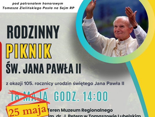 Rodzinny piknik Jana Pawła II w Tomaszowie Lubelskim został przełożony z 18 na 25 maja.