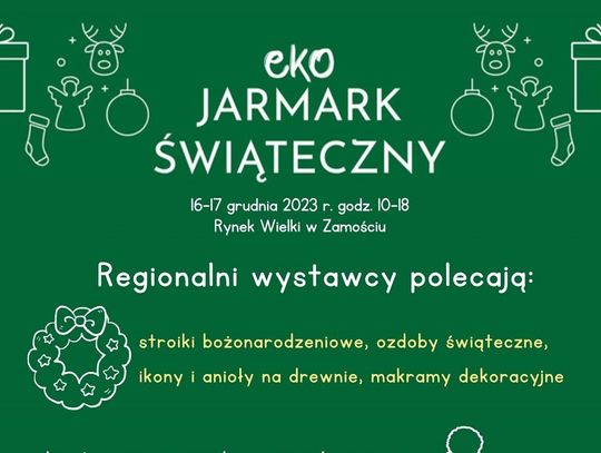 W najbliższy weekend  w Zamościu Eko Jarmark Świąteczny