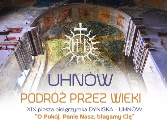 7 czerwca 2025 roku, odbędzie się XIX piesza pielgrzymka z Dynisk do Uhnowa pod hasłem „Podróż przez wieki”.