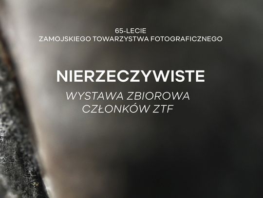 Otwarcie wystawy "Nierzeczywiste" zaplanowano 13 listopada.