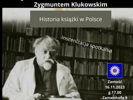 Zamość: Historia książki na inscenizacji spotkania z dr. Zygmuntem Klukowskim