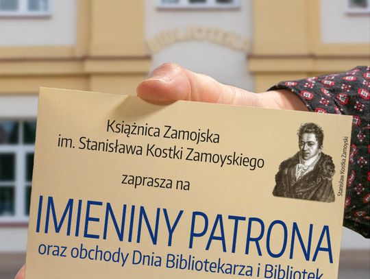 8 maja w placówce Książnicy Zamojskiej przy ul. Kamiennej 20 odbędą się Imieniny Patrona, połączone z obchodami Dnia Bibliotekarza i Bibliotek.