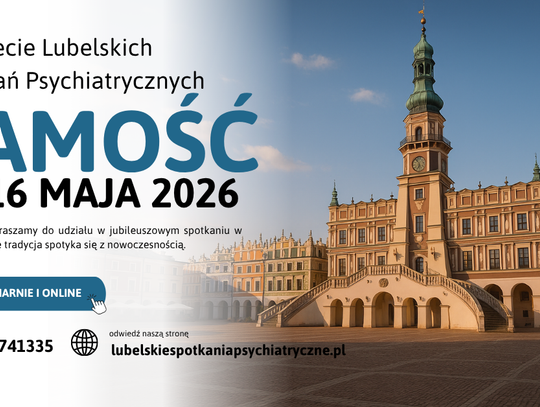 W dniach 14-16 maja w Hotelu Koronnym odbędą się jubileuszowe XXV Lubelskie Spotkania Psychiatryczne.