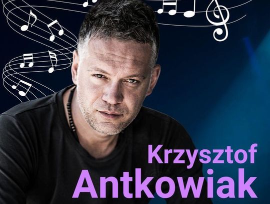W Zamościu koncert znanego wokalisty i kompozytora Krzysztofa Antkowiaka odbędzie się 21 marca.