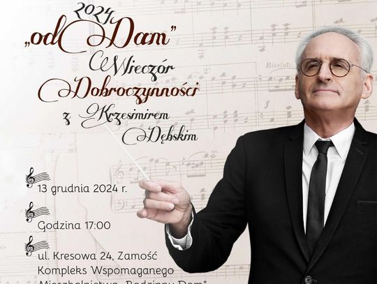 Zamość: Krok za krokiem z Krzesimirem Dębskim. Wieczoru Dobroczynności zapowiada się idealnie