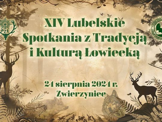 Zwierzyniec: XIV Lubelskie Spotkania z Tradycją i Kulturą Łowiecką [PROGRAM]