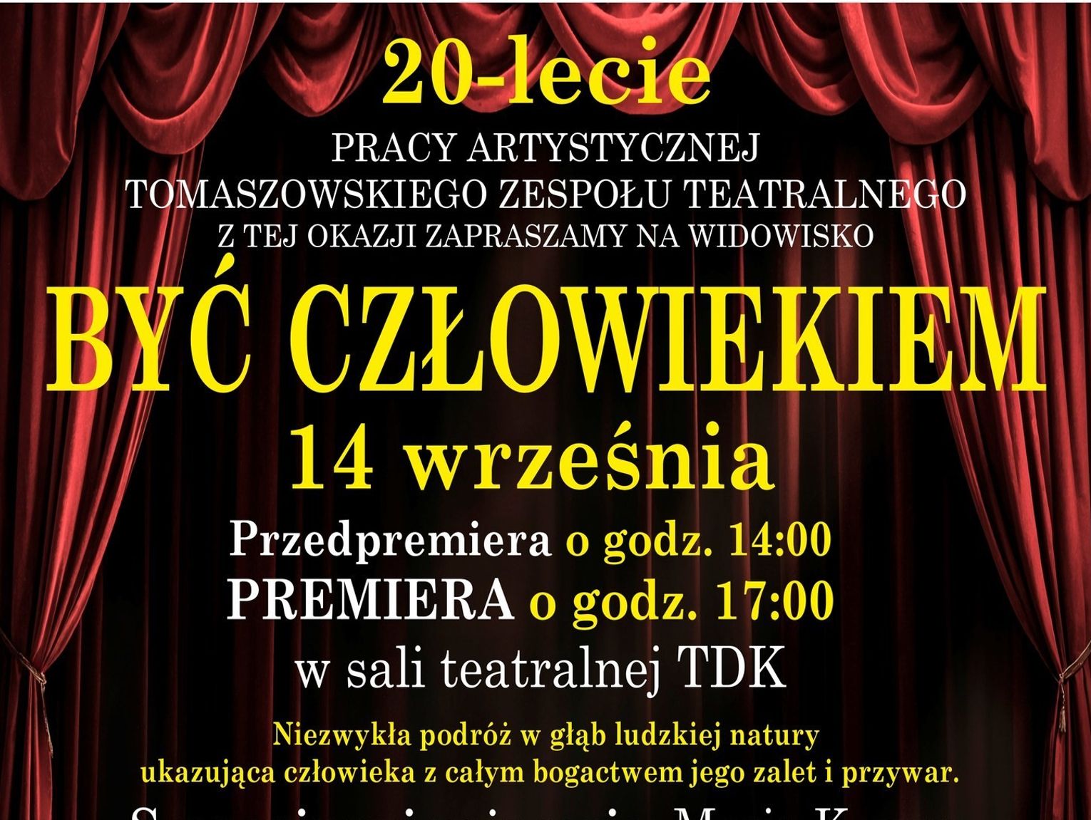 Być człowiekiem. Spektakl na 20-lecie Tomaszowskiego Zespołu Teatralnego
