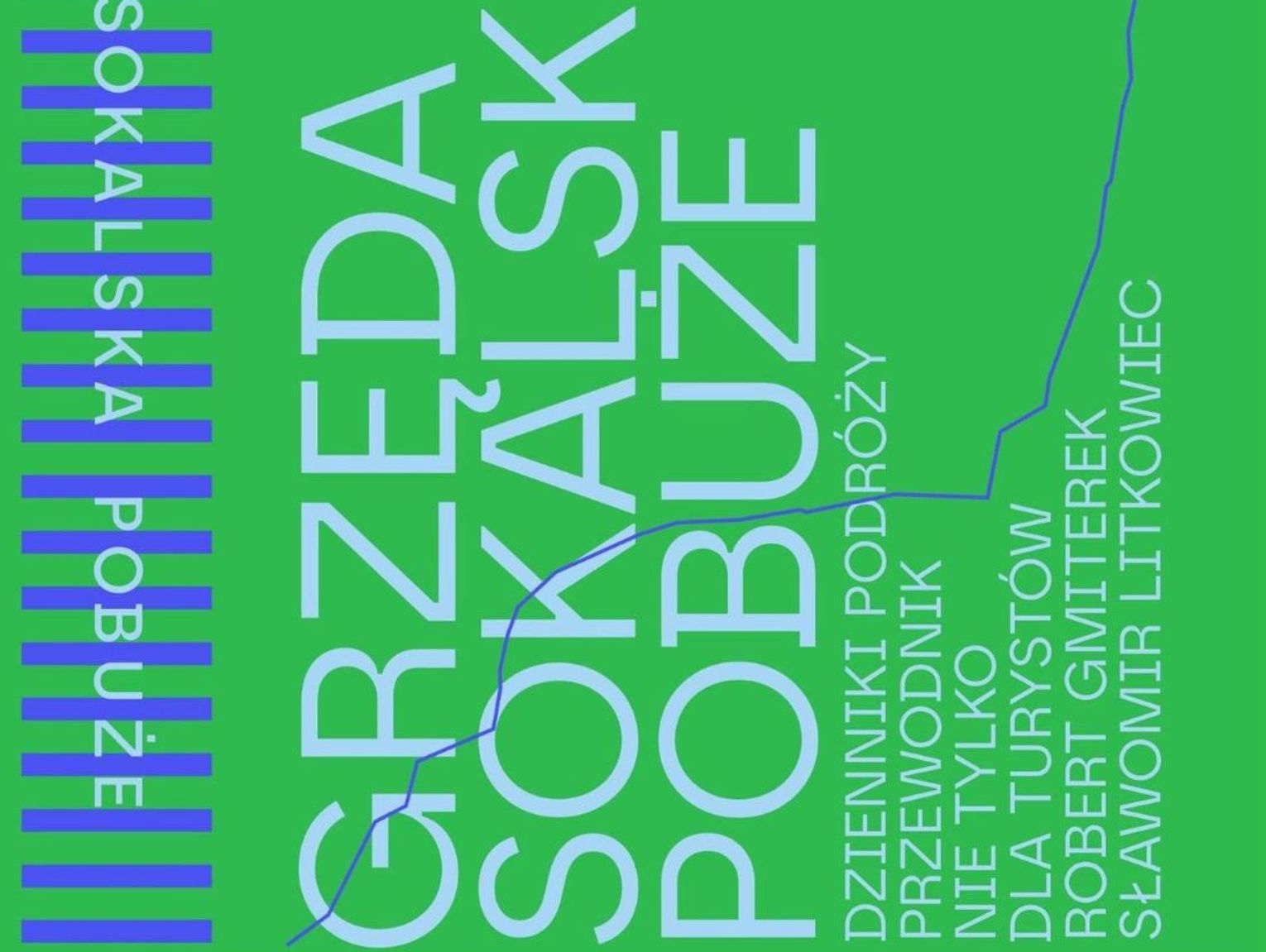 Łaszczów: Spotkanie z autorami przewodnika "nie tylko dla turystów" o Grzędzie Sokalskiej