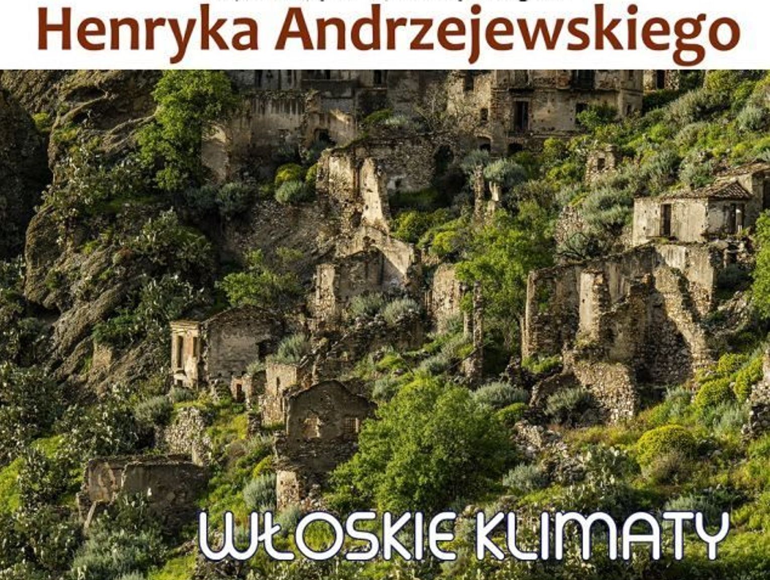 Włoskie krajobrazy Henryka Andrzejewskiego. Zobacz wystawę zdjęć