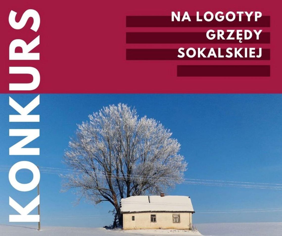 Stowarzyszenie Czajnia ogłosiło konkurs na opracowanie logotypu Grzędy Sokalskiej.