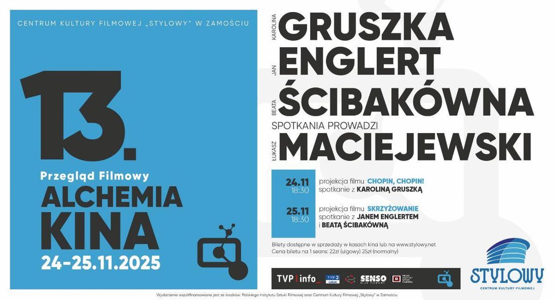 Alchemia z gwiazdami. Karolina Gruszka, Jan Englert i Beata Ścibakówna w Zamościu Karolina Gruszka, Jan Englert i Beata Ścibakówna będą gośćmi 13. Przeglądu Filmowego „Alchemia Kina” – Promocja Polskiego Filmu w Centrum Kultury Filmowej „Stylowy” w Zamościu.