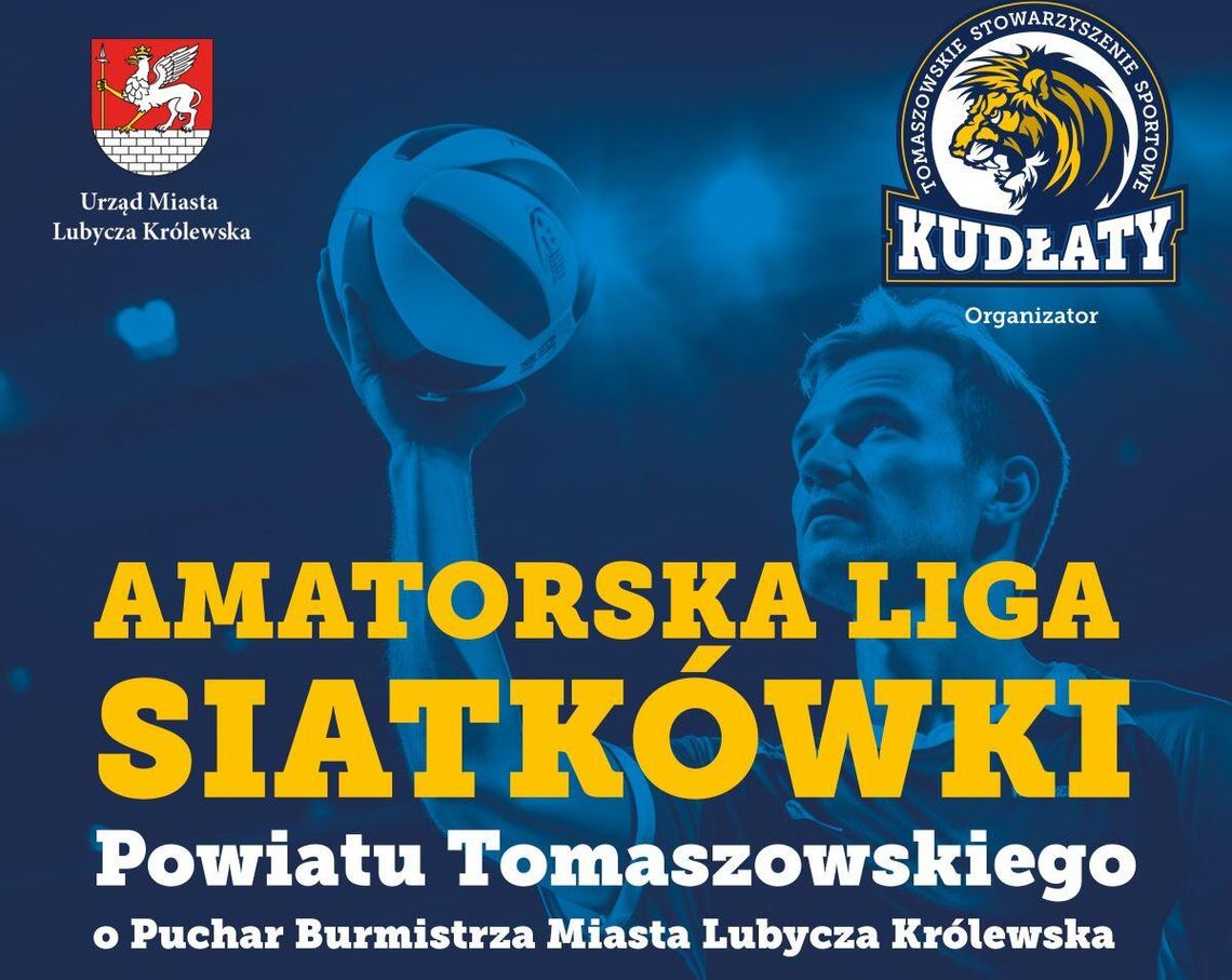 Amatorska Liga Siatkówki Powiatu Tomaszowskiego. TSK Kudłaty przyjmuje zgłoszenia Tomaszowskie Stowarzyszenie Sportowe „Kudłaty” oraz Burmistrz Lubyczy Królewskiej Marek Łuszczyński zapraszają wszystkich miłośników siatkówki do udziału w III edycji Amatorskiej Ligi Siatkówki Powiatu Tomaszowskiego.