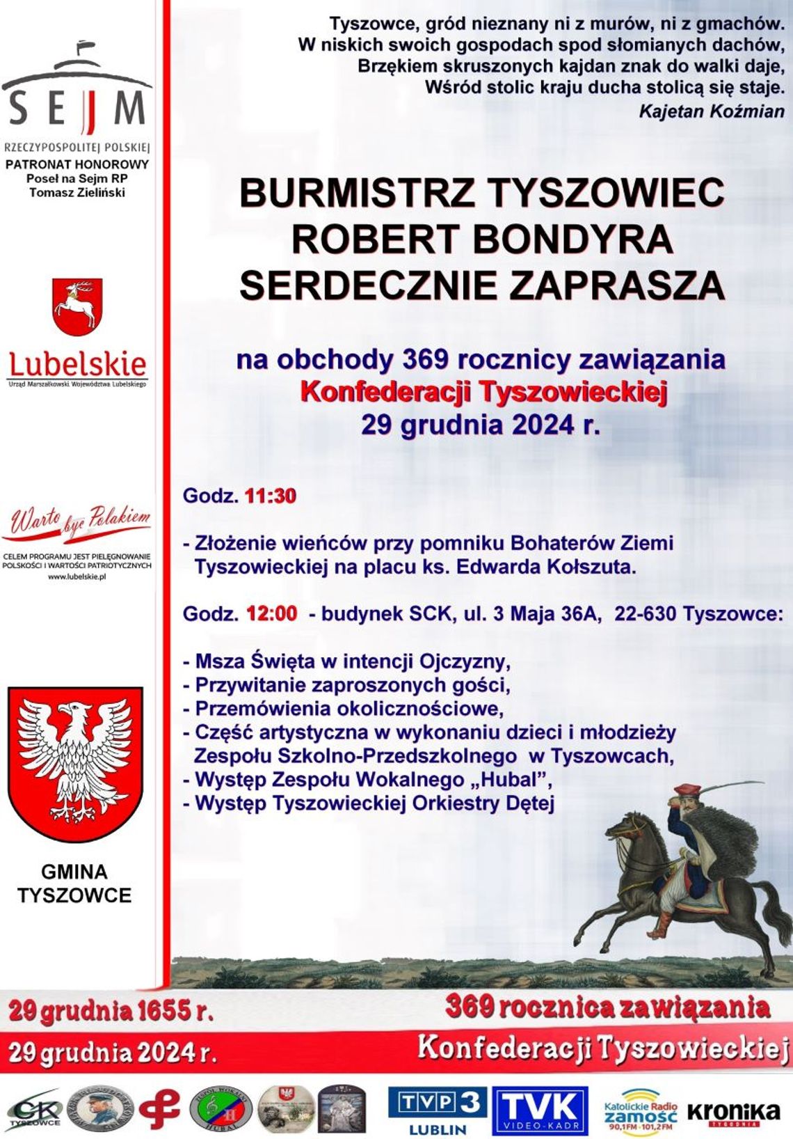 29 grudnia 2024 r. mieszkańcy Tyszowiec będą obchodzić 369 rocznicę Zawiązania Konfederacji Tyszowieckiej.