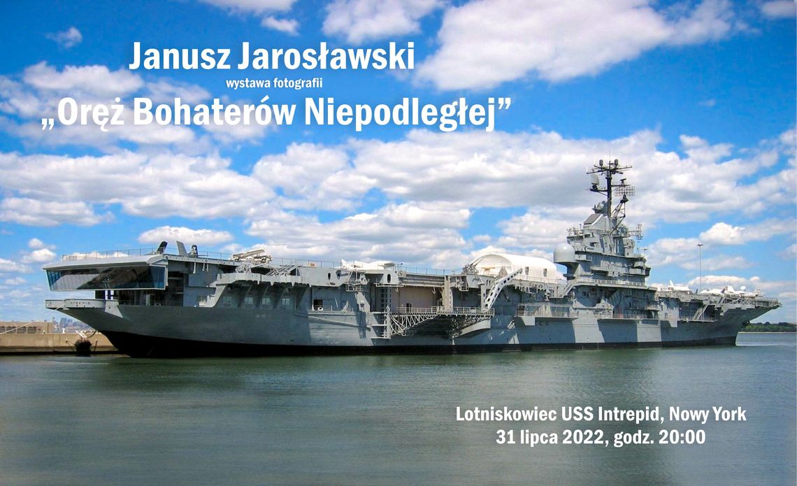 Biłgoraj: Wystawa biłgorajanina na lotniskowcu USS Intrepid w Nowym Jorku