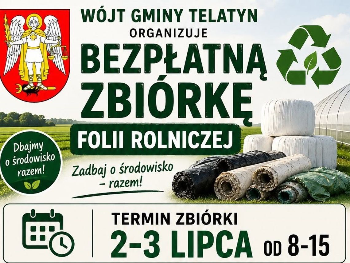 Gmina Telatyn odbierze folię rolniczą. Nie przegap Wójt Gminy Telatyn organizuje bezpłatną zbiórkę folii rolniczej i innych odpadów z działalności rolniczej