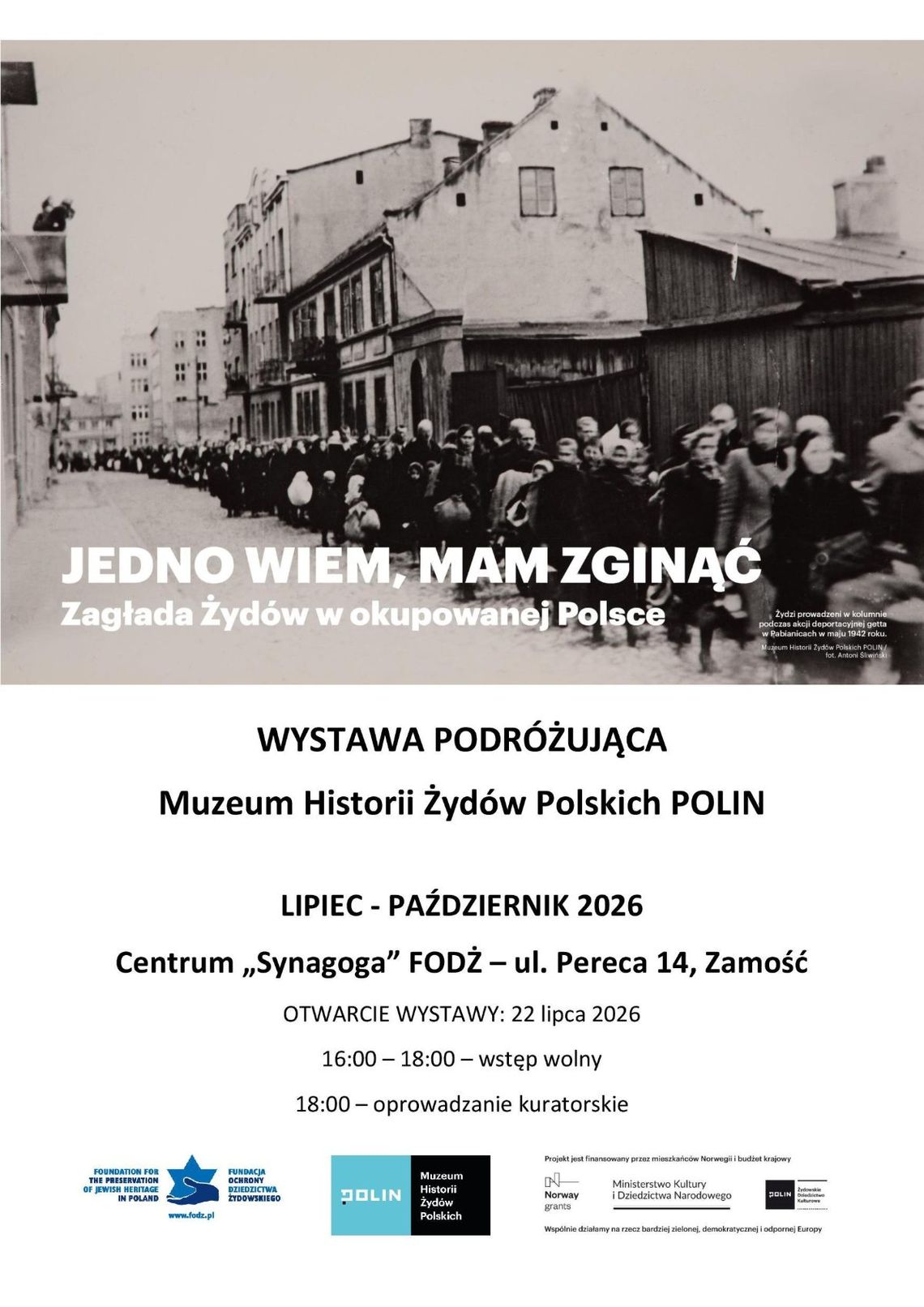 „Jedno wiem, mam zginąć". Poruszająca wystawa w zamojskiej Synagodze W Centrum „Synagoga” Fundacji Ochrony Dziedzictwa Żydowskiego w Zamościu 22 lipca otwarto wystawę „Jedno wiem, mam zginąć. Zagłada Żydów w okupowanej Polsce”. Można ją oglądać do października.