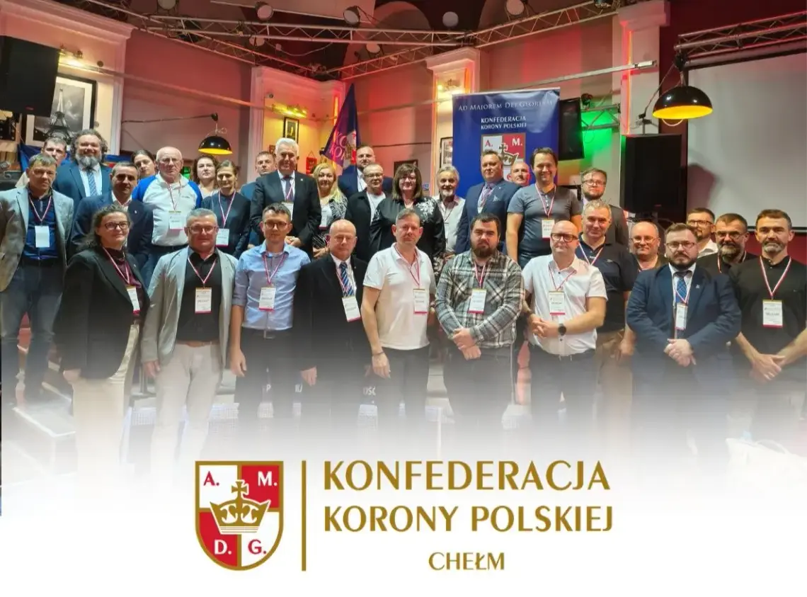 Konfederacja Korony Polskiej wzmacnia struktury na Lubelszczyźnie 34 delegatów wzięło udział w I Kongresie Okręgowym Konfederacji Korony Polskiej – Okręg nr 7 Chełm.