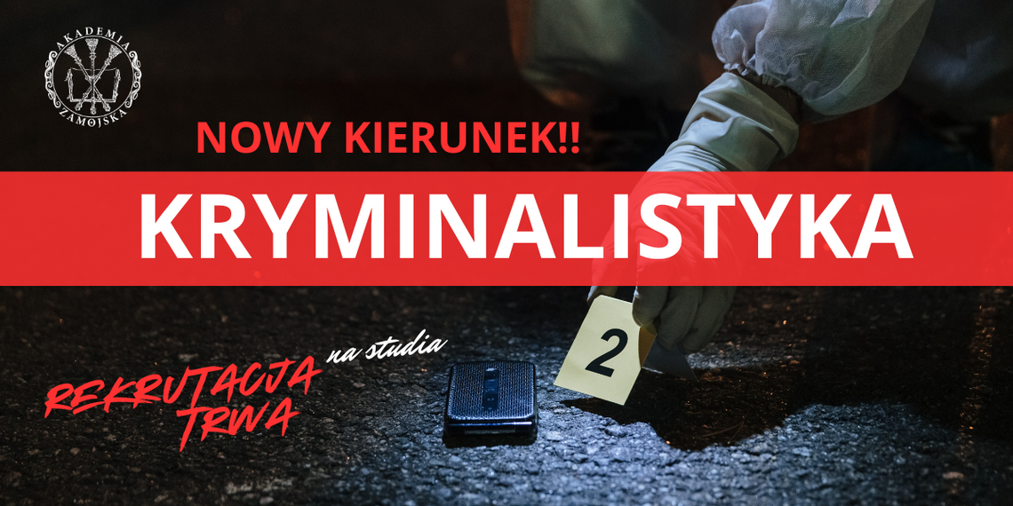Kryminalne zagadki na Akademii Zamojskiej. Uczelnia otwiera nowy kierunek studiów Kryminalistyka – to nowy kierunek studiów, który właśnie otwiera Akademia Zamojska.