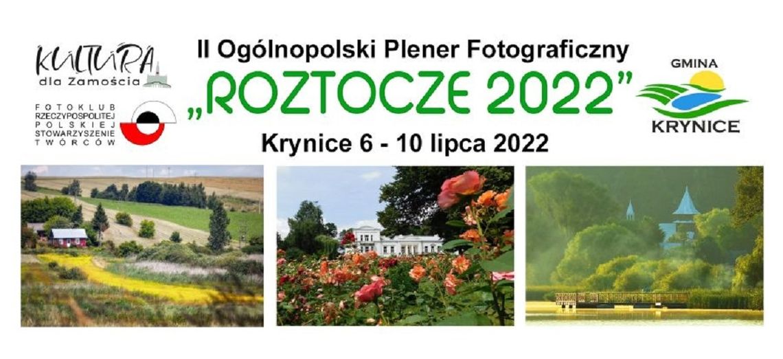 Krynice: Zjazd najlepszych fotografów i artystów, czyli II Ogólnopolski Plener Fotograficzny „Roztocze 2022”