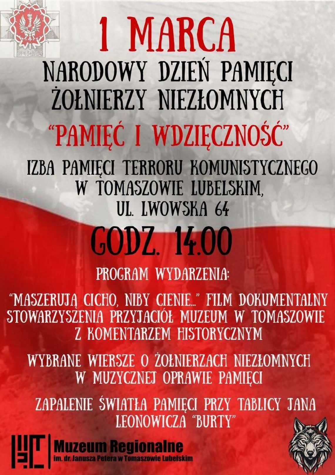 Muzeum Regionalne w Tomaszowie Lubelskim zaprasza na obchody Narodowego Dnia Pamięci Żołnierzy Niezłomnych pod hasłem „Pamięć i Wdzięczność”.