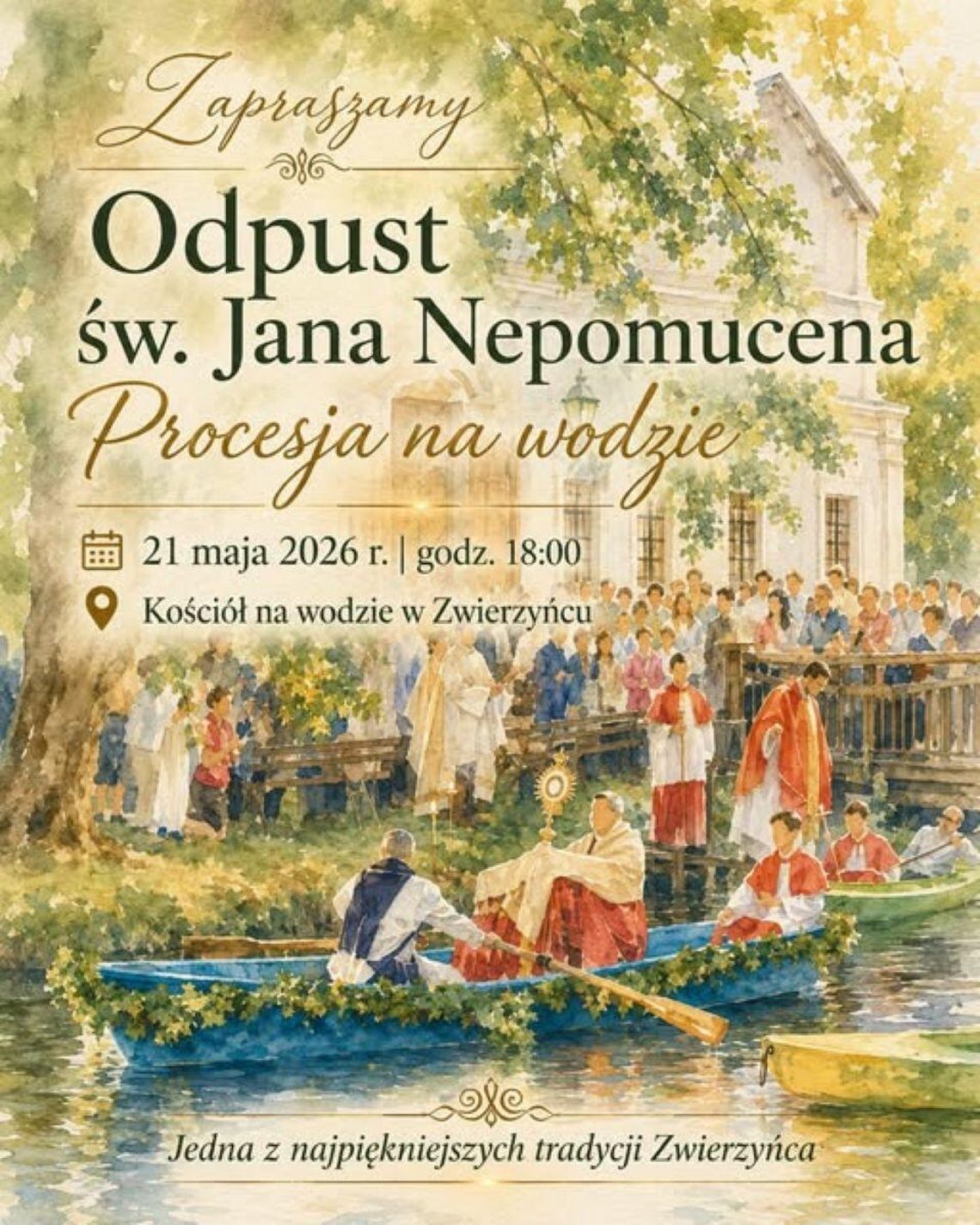 Władze Zwierzyńca zapraszają mieszkańców i gości do udziału w odpuście ku czci św. Jana Nepomucena oraz tradycyjnej procesji na wodzie.