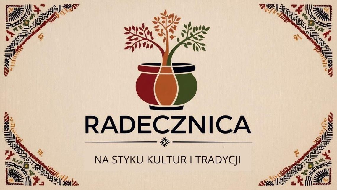 Radecznica na styku kultur i tradycji. Czekają na was warsztaty artystyczne i rękodzielnicze, wystawy, prelekcje, koncerty „Radecznica na styku kultur i tradycji” to cztery dni pełne warsztatów artystycznych, koncertów, prelekcji, wystaw, kina plenerowego oraz degustacji potraw charakterystycznych dla poszczególnych kultur.