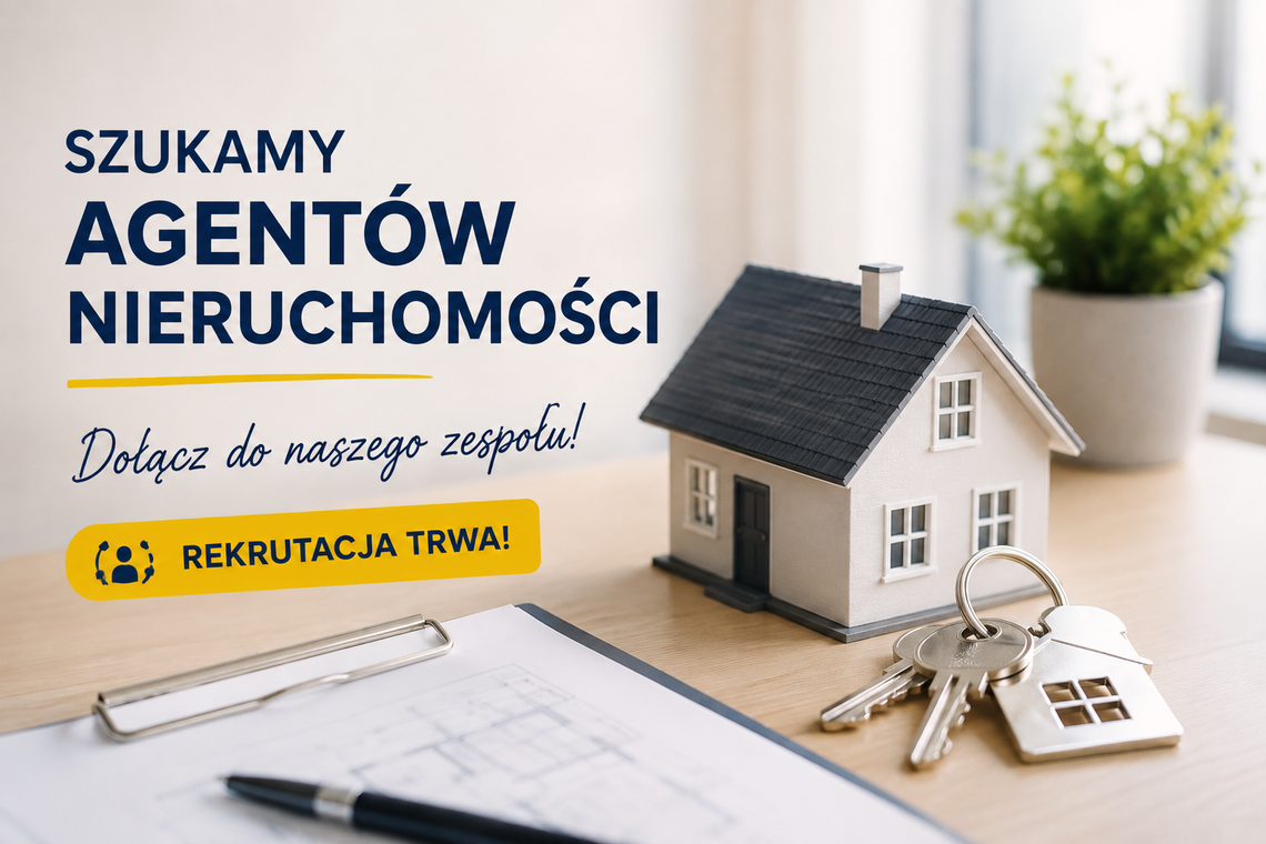 Rekrutacja trwa! Zostań agentem nieruchomości w Zamościu.