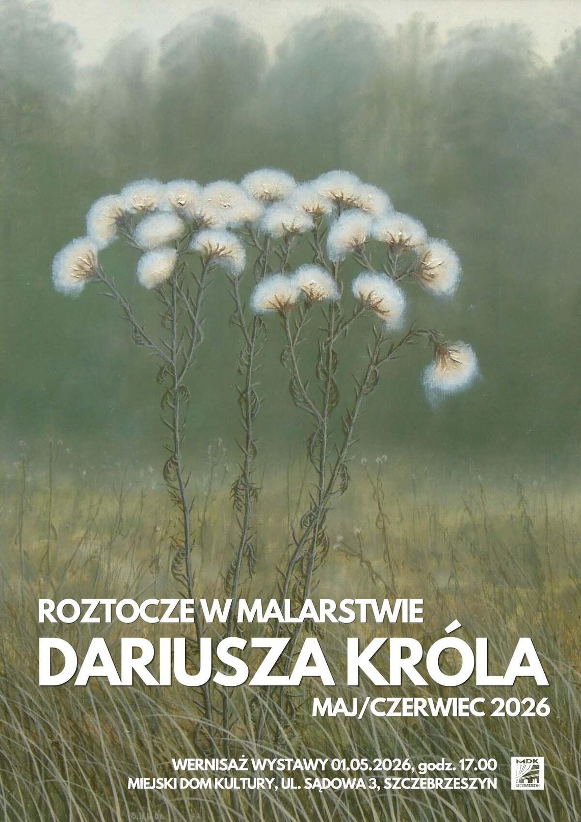Roztocze w malarstwie Dariusza Króla. Wystawa w Szczebrzeszynie już od 1 maja