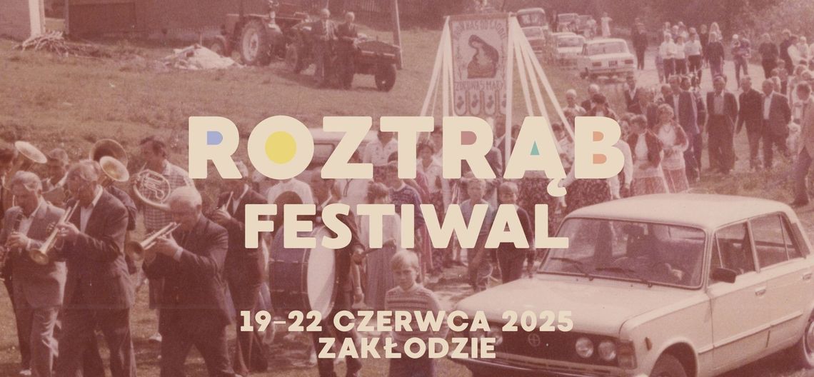 W dniach 19-22 czerwca – pod patronatem „Kroniki Tygodnia” – w Zakłodziu (gm. Radecznica) odbędzie się Festiwal Roztrąb – Szlakiem starodawnych orkiestr i muzyki Roztocza.