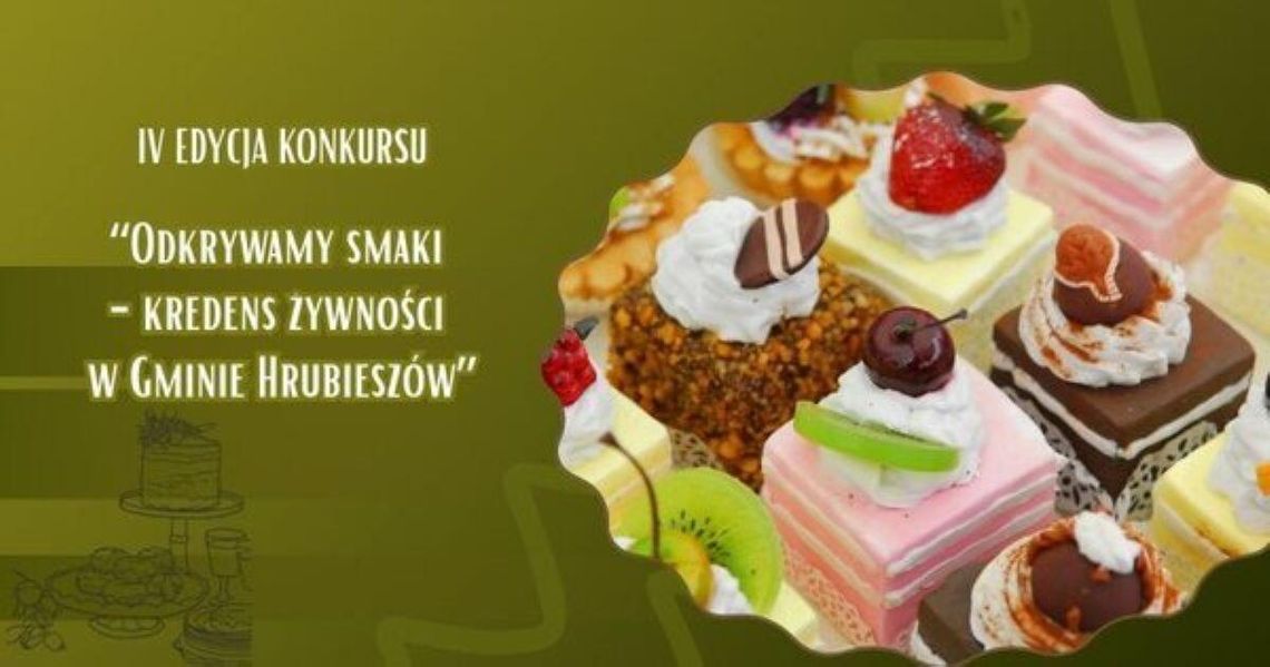 Rusza kulinarna bitwa. Odkrywamy smaki – kredens żywności w gminie Hrubieszów Tym razem do konkursu „Odkrywamy smaki – kredens żywności w gminie Hrubieszów” staną wypieki na słodko oraz chleby, bułki i inne wytrawne pieczywo.