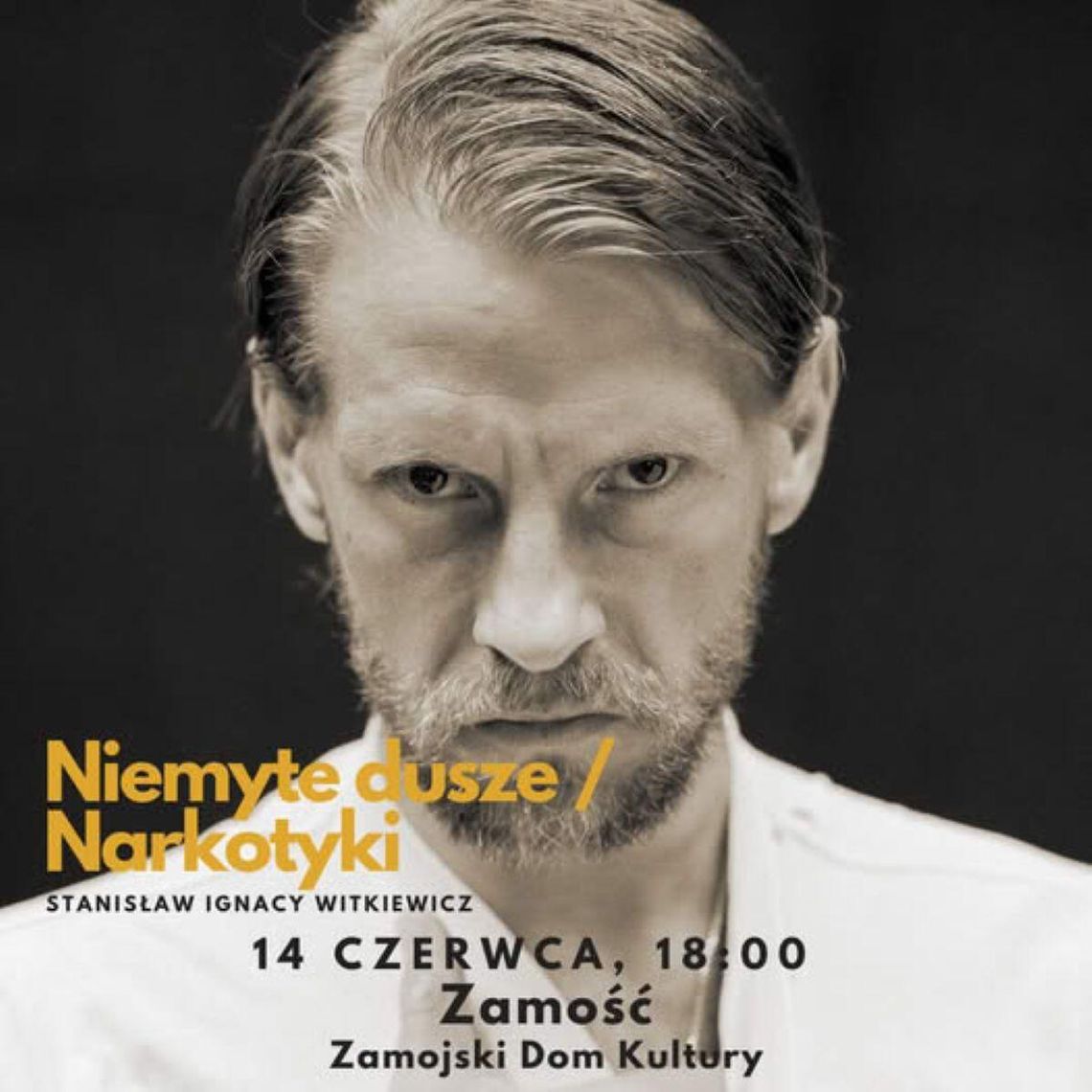 Sebastian Fabijański w monodramie „NIEMYTE DUSZE / NARKOTYKI” – spektaklu inspirowanym twórczością Witkacego wystąpi 14 czerwca w Zamościu.