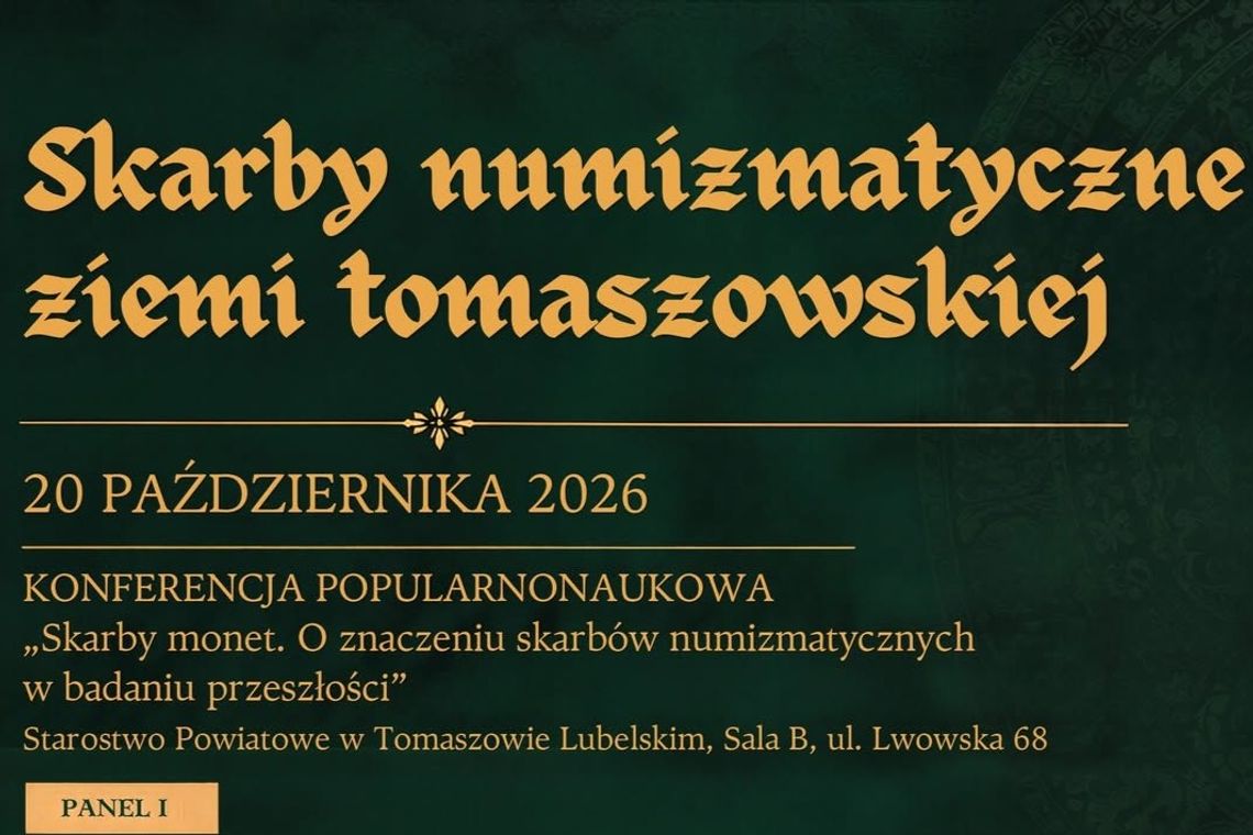 Skarby numizmatyczne ziemi tomaszowskiej. Wystawa i konferencja w Tomaszowie Lubelskim 20 października w Muzeum Regionalnym oraz Starostwie Powiatowym odbędą się wydarzenia poświęcone numizmatycznemu dziedzictwu regionu.